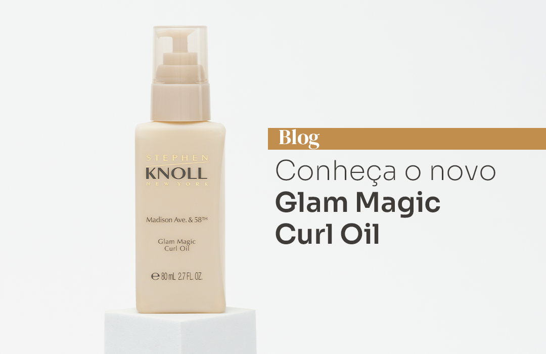 Conheça o Novo Glam Magic Curl Oil